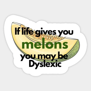 If Life Gives You Melons Sticker